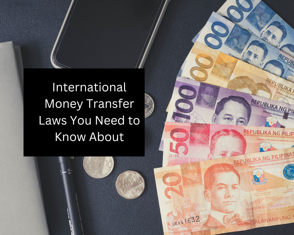 International Money Transfer Laws You Need to Know About